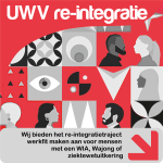 Een rode poster met de tekst "UWV re-integratie" en daaronder de tekst "Wij bieden het re-integratietraject 'werkfit maken' aan voor mensen met een WIA, Wajong of ziektewetuitkering." De poster toont een groep mensen van verschillende leeftijden en etnische achtergronden.
